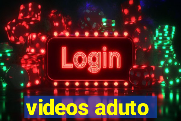 videos aduto